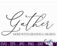 Gather Here With Grateful Hearts Svg