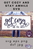 Get Cozy And Stay Awhile Svg