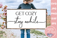 Get Cozy Stay Awhile Svg