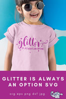 Glitter is Always an Option Svg