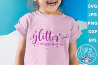 Glitter is Always an Option Svg