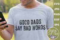 Good Dads Say Bad Words Svg, Dad Svg