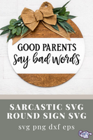 Good Parents Say Bad Words