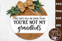 You're Not My Grandkids | Funny Svg