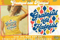 Grateful Not Hateful Retro Svg