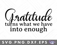 Gratitude Turns What We Have Into Enough