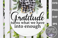 Gratitude Turns What We Have Into Enough