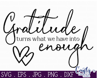 Gratitude Turns What We Have Into Enough