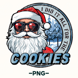 I Did It All For The Cookies PNG