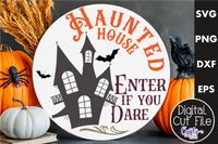 Haunted House Enter If You Dare Round Sign Svg