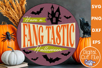 Have A Fang Tastic Halloween Sign