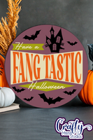 Have A Fang Tastic Halloween Sign