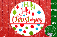 Have A Holly Jolly Chrismtas Round SVG