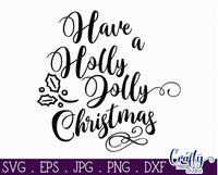 Have A Holly Jolly Christmas Svg