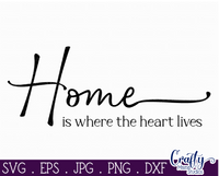 Home Is Where The Heart Lives Svg