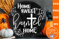 Home Sweet Haunted Home Round Sign Svg