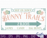 Hop On Down The Bunny Trail Svg File