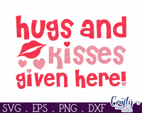 Hugs And Kisses Given Here Svg