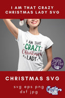 I Am That Crazy Christmas Lady