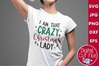 I Am That Crazy Christmas Lady