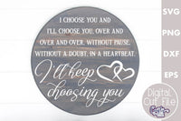 I Choose You, Love Quote Round Svg