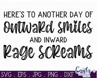 Outward Smiles and Inward Rage Screams