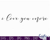 I Love You More Svg, Farmhouse Svg