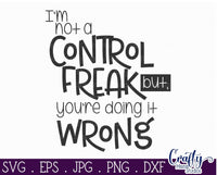 You're Doing It Wrong Svg, Control Freak Svg