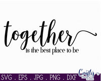 Together Is The Best Place To Be Svg