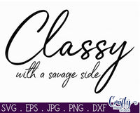 Classy With A Savage Side Svg, Funny Svg