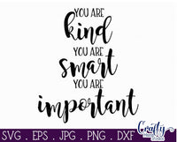 You Are Kind You Are Smart You Are Important