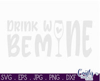 Drink Wine, Be Mine Svg