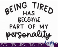 Being Tired Has Become Part Of My Personality