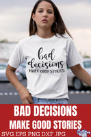 Bad Decisions Make Good Stories, Funny Svg