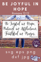 Be Joyful In Hope Svg, Romans 12:12