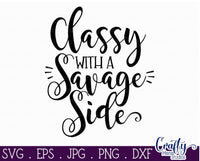 Classy With A Savage Side Svg