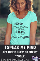 I Speak My Mind Svg, Sarcastic Svg