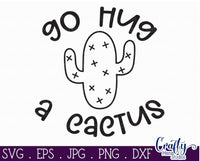 Go Hug A Cactus, Funny Svg