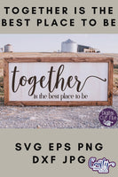 Together Is The Best Place To Be Svg