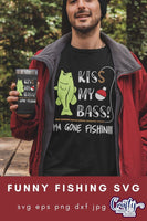 Gone Fishing Svg, Kiss My Bass