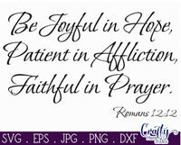 Be Joyful In Hope Svg, Romans 12:12