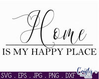 Home Is My Happy Place Svg