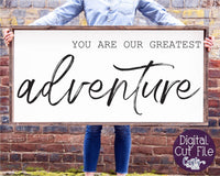 You Are Our Greatest Adventure