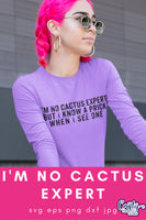 I'm Not Cactus Expert Svg