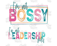 I'm Not Bossy I Have Leadership Skills Png