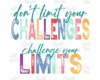 Don't Limit Your Challenges Png