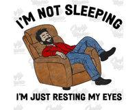 I'm Just Resting My Eyes Png