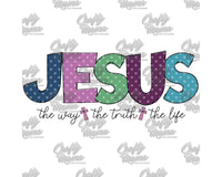 Jesus The Way The Truth The Life Png