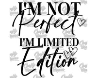 I'm Not Perfect I'm Limited Edition Png