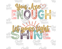 You Are Enough, Let Your Light Shine Png